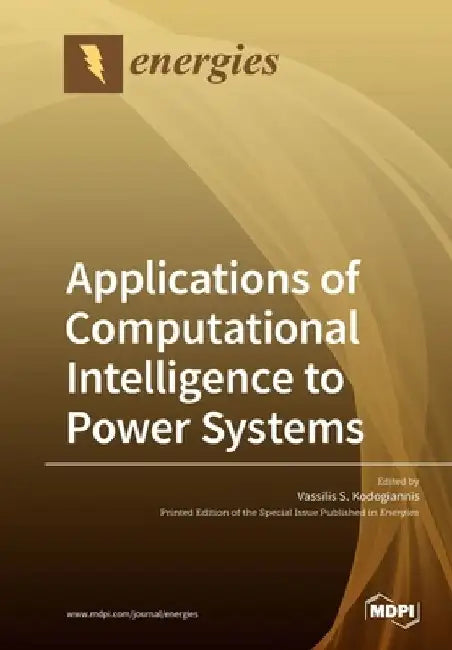 Applications of Computational Intelligence to Power Systems by Vassilis S. Kodogiannis
