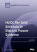 HVDC for Grid Services in Electric Power Systems by Gilsoo Jang