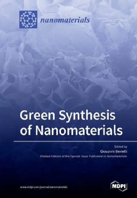 Green Synthesis of Nanomaterials by Giovanni Benelli