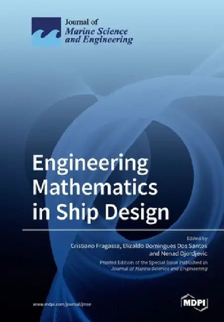 Engineering Mathematics in Ship Design by Cristiano Cristiano Fragassa