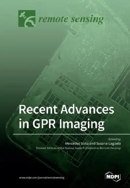 Recent Advances in GPR Imaging by Mercedes Solla