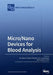 Micro/Nano Devices for Blood Analysis by Rui A. Lima