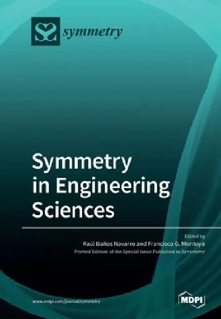 Symmetry in Engineering Sciences by Raúl Baños Navarro