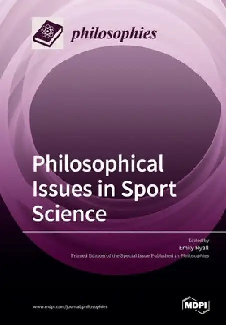 Philosophical Issues in Sport Science by Emily Ryall