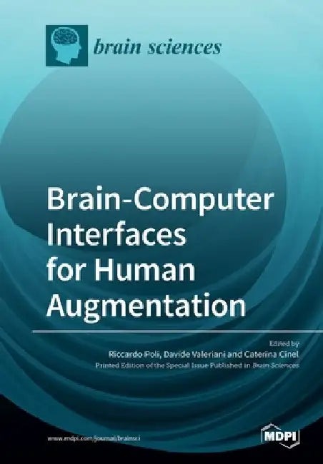 Brain-Computer Interfaces for Human Augmentation by Riccardo Poli