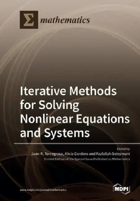 Iterative Methods for Solving Nonlinear Equations and Systems by Juan R. Torregrosa