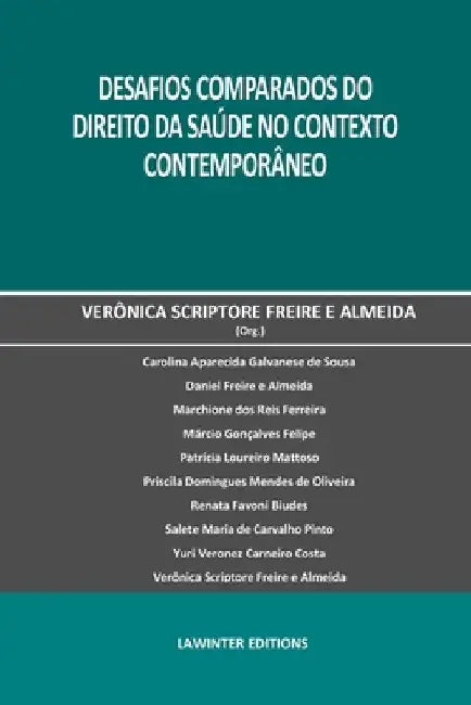 Desafios Comparados Do Direito Da Saúde No Contexto Contemporâneo by Freire E. Almeida, Verônica Scriptore