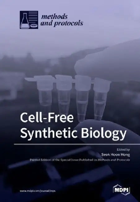Cell-Free Synthetic Biology by Seok Hoon Hong