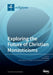 Exploring the Future of Christian Monasticisms by Greg Peters