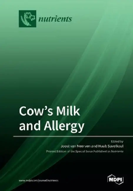 Cow's Milk and Allergy by Joost Van Neerven
