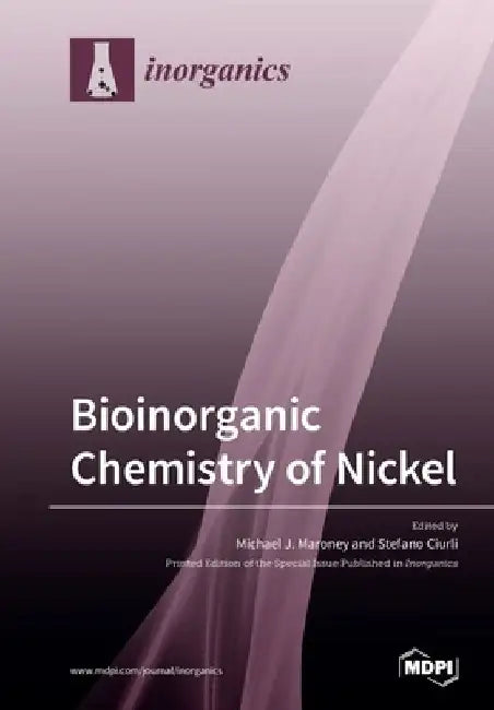Bioinorganic Chemistry of Nickel by Michael J. Maroney