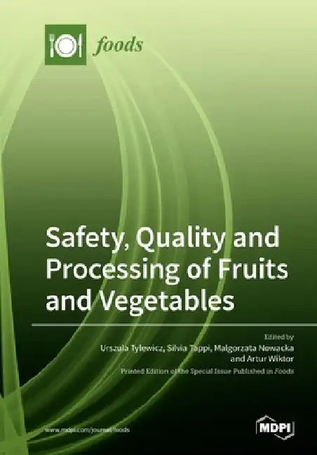Safety, Quality and Processing of Fruits and Vegetables by Urszula Tylewicz