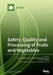 Safety, Quality and Processing of Fruits and Vegetables by Urszula Tylewicz