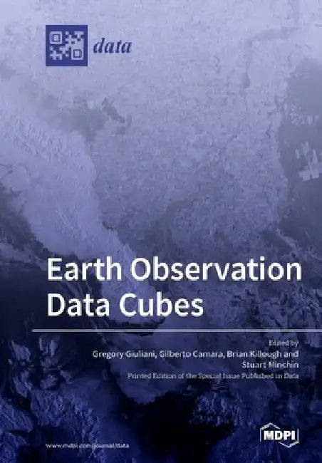 Earth Observation Data Cubes by Gregory Giuliani