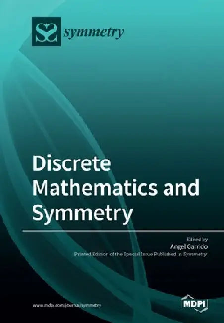 Discrete Mathematics and Symmetry by Angel Garrido
