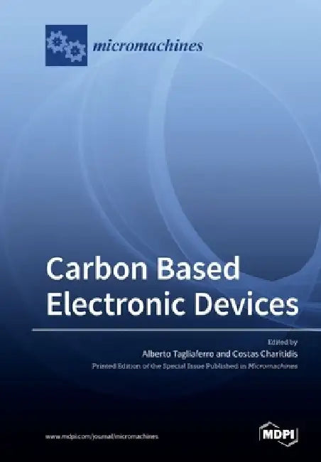 Carbon Based Electronic Devices by Alberto Tagliaferro