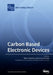 Carbon Based Electronic Devices by Alberto Tagliaferro
