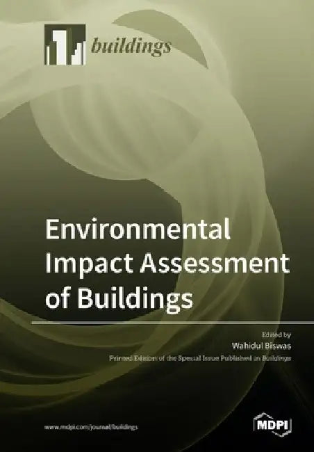 Environmental Impact Assessment of Buildings by Wahidul Biswas