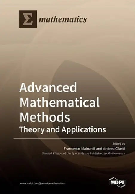 Advanced Mathematical Methods: Theory and Applications by Francesco Mainardi