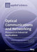 Optical Communications and Networking: Prospects in Industrial Applications by Zhongqi Pan