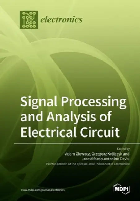 Signal Processing and Analysis of Electrical Circuit by Adam Glowacz