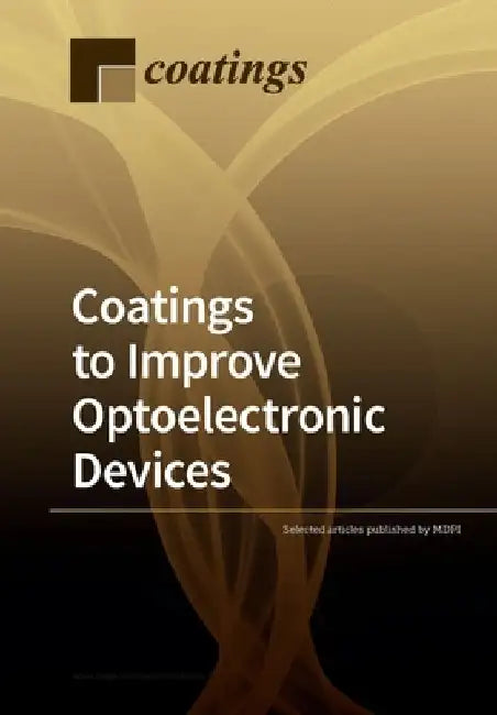 Coatings to Improve Optoelectronic Devices by Selected Articles Published by Mdpi