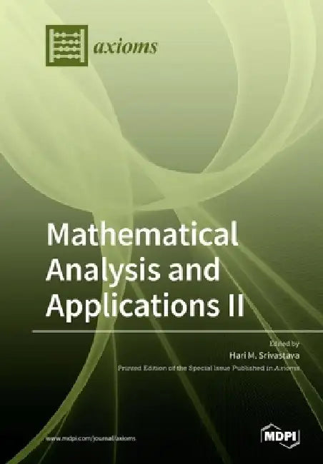 Mathematical Analysis and Applications II by Hari M. Srivastava