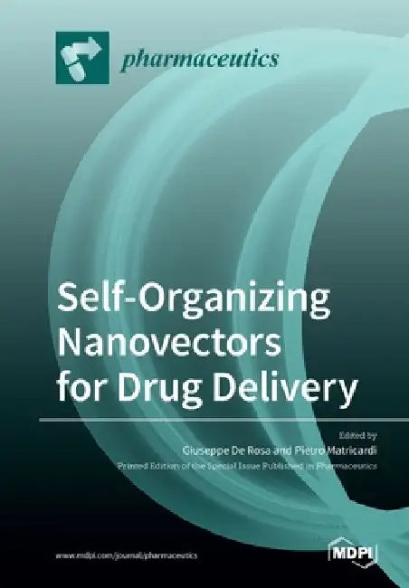 Self-Organizing Nanovectors for Drug Delivery by Giuseppe de Rosa