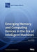 Emerging Memory and Computing Devices in the Era of Intelligent Machines by Pedram Khalili Amiri
