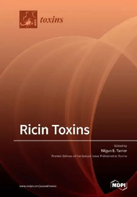 Ricin Toxins by Nilgun E. Tumer