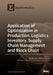 Application of Optimization in Production, Logistics, Inventory, Supply Chain Management and Block Chain by Biswajit Sarkar