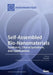 Self-Assembled Bio-Nanomaterials: Synthesis, Characterization, and Applications by Gang Wei