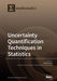 Uncertainty Quantification Techniques in Statistics by Jong-Min Kim