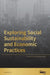 Exploring Social Sustainability and Economic Practices by Mdpi