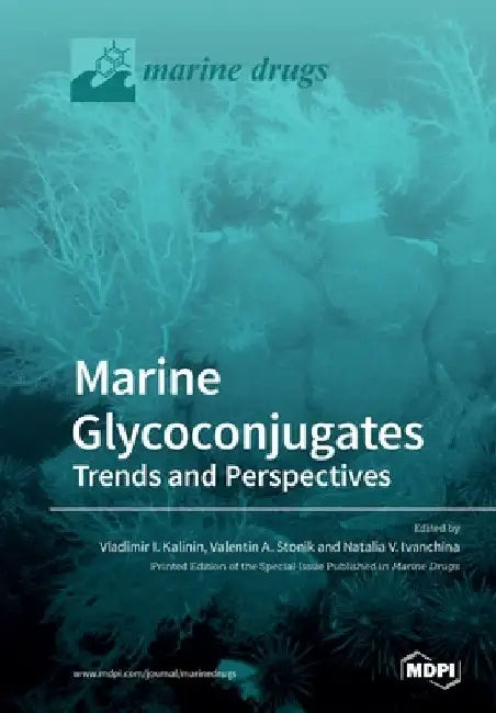 Marine Glycoconjugates: Trends and Perspectives by Vladimir I. Kalinin