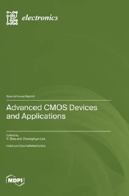 Advanced CMOS Devices and Applications by Yi Zhao