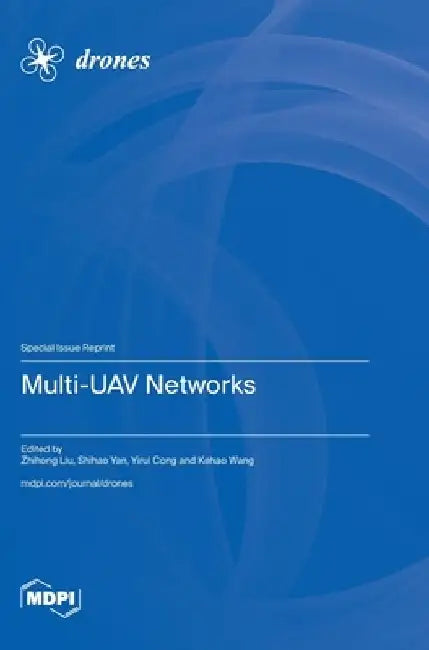 Multi-UAV Networks by Zhihong Liu