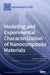 Modeling and Experimental Characterization of Nanocomposite Materials by Homayoun Hadavinia