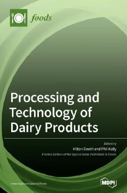 Processing and Technology of Dairy Products by Hilton Deeth