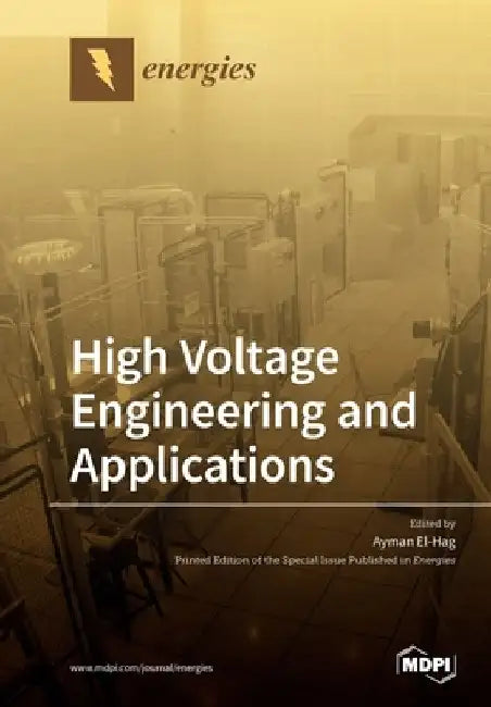 High Voltage Engineering and Applications by Ayman El-Hag