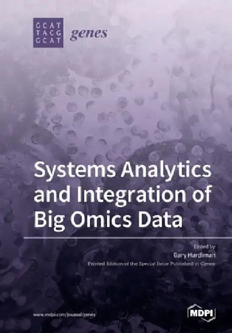 Systems Analytics and Integration of Big Omics Data by Gary Hardiman