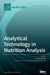 Analytical Technology in Nutrition Analysis by Jose M. Miranda