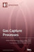 Gas Capture Processes by Tohid N. Borhani