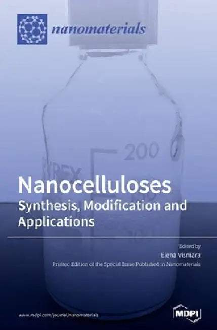 Nanocelluloses: Synthesis, Modification and Applications by Elena Vismara