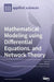 Mathematical Modeling using Differential Equations, and Network Theory by Ioannis Dassios