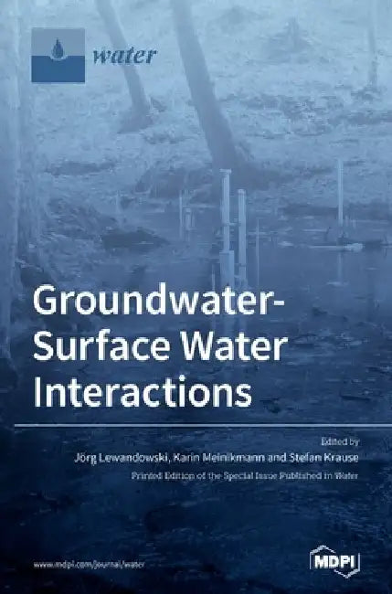 Groundwater-Surface Water Interactions by Jörg Lewandowski