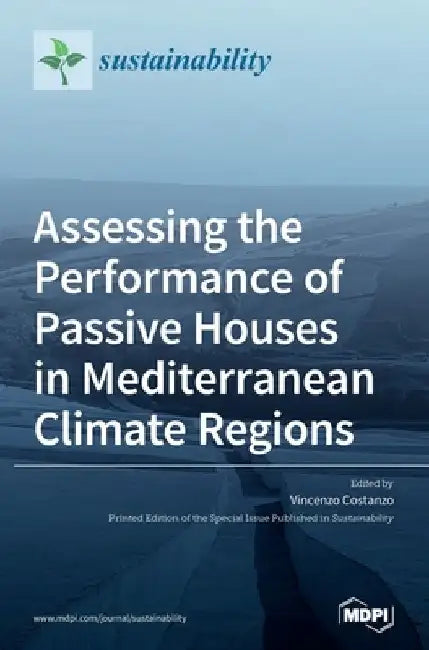 Assessing the Performance of Passive Houses in Mediterranean Climate Regions by Vincenzo Costanzo
