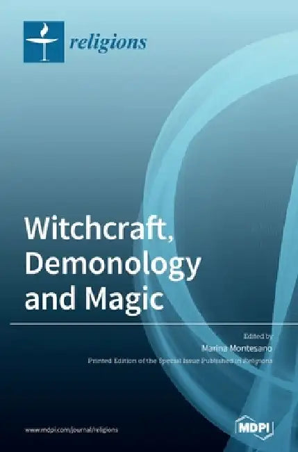 Witchcraft, Demonology and Magic by Marina Montesano