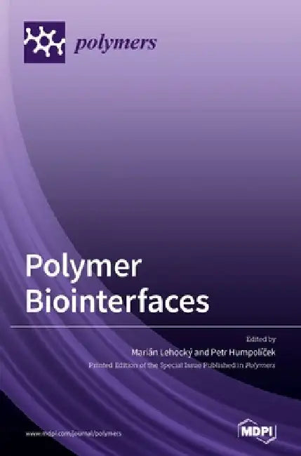 Polymer Biointerfaces by Marián Lehocký Lehocký