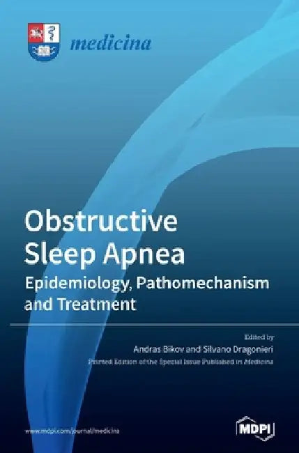 Obstructive Sleep Apnea: Epidemiology, Pathomechanism and Treatment by Bikov